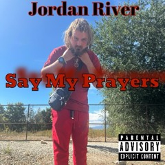Say My Prayers
