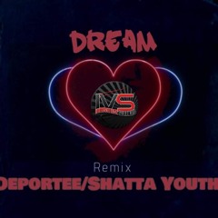 Deportee Feat. Shatta Youth - Dream (Remix) [Reggae 2021]