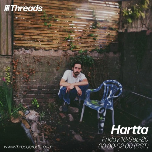 Hartta @ Threads Radio (18-Sept-2020)