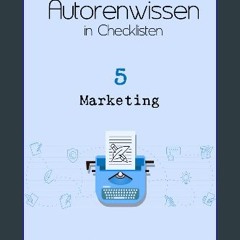 PDF/READ ⚡ Autorenwissen in Checklisten 5: Marketing (German Edition) get [PDF]