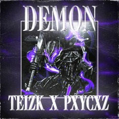 DEMON w/PXYCXZ [AVAILABLE ON SPOTIFY]