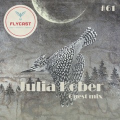 Flycast #61 | Julia Kober