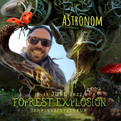 Astronom - Therapy^^ - Sommernachtstraum - Forest Explosion 2022