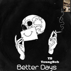 better Days
