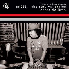 The Survival Series EP038 Presented by Oscar de Lima