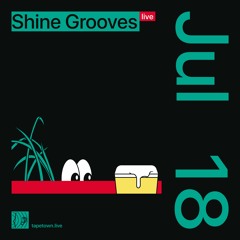shine grooves (live) // @ tapetown.live // 20-07-2023