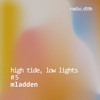 HIGH TIDE, LOW LIGHTS #5 w/ Mladden DJ mix artwork - Electronic music tracklist cover image
