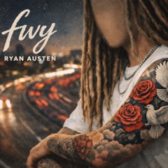 fwy- Ryan Austen