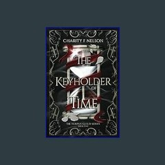<PDF> 📚 The Keyholder of Time (The Tempus Guild Series) (Ebook pdf)