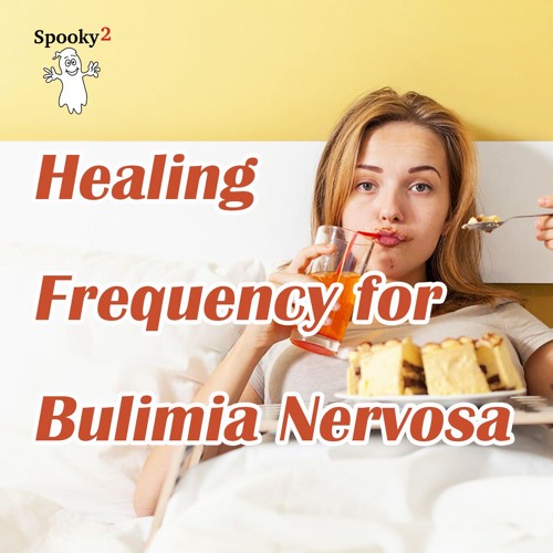 Healing Frequency for Bulimia Nervosa - Spooky2 Rife Frequency Healing.FLAC