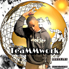 TeaMMwork (Prod. By OniiMadeThis)