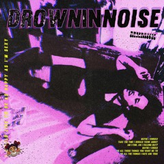 drowninnoise