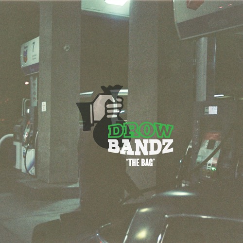 DROWBANDZ - THE BAG PROD. FLAMEE