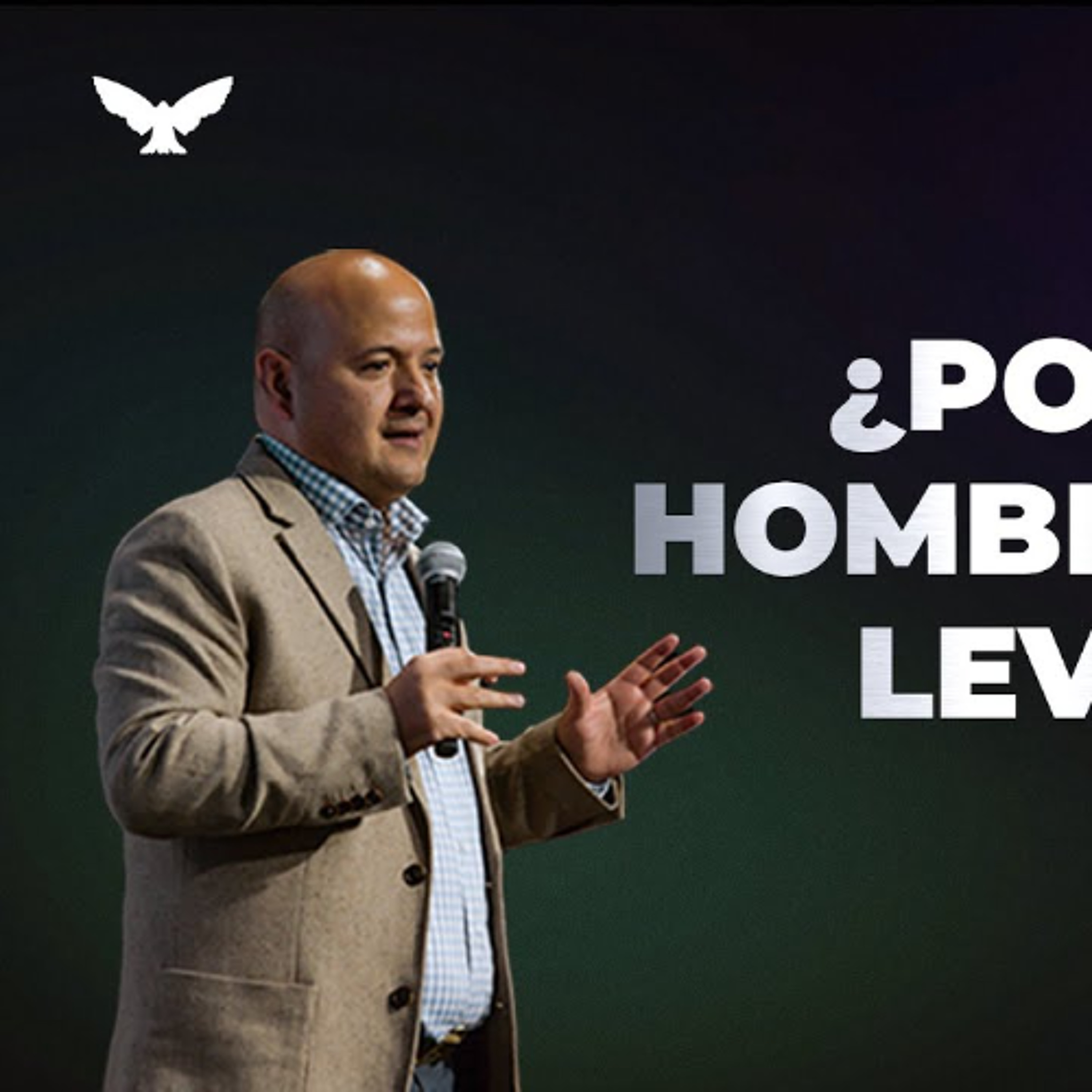 Luis Marroquin - ¿Por qué Los hombres deben levantarse¿ ¦ Congreso Hombres de Verdad