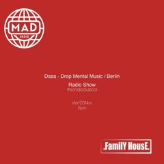 Sonidoclub #070 .FamilY HousE.  Mad Radio By Daza - Vier 20 Nov