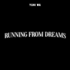 Running From Dreams