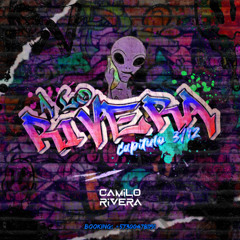 A LO RIVERA - DJ CAMILO RIVERA ( CAPITULO 3/12 )