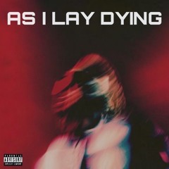 AS I LAY DYING (Music vide out now!)
