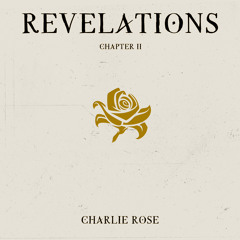 Revelations Chapter 2 - Charlie Rose