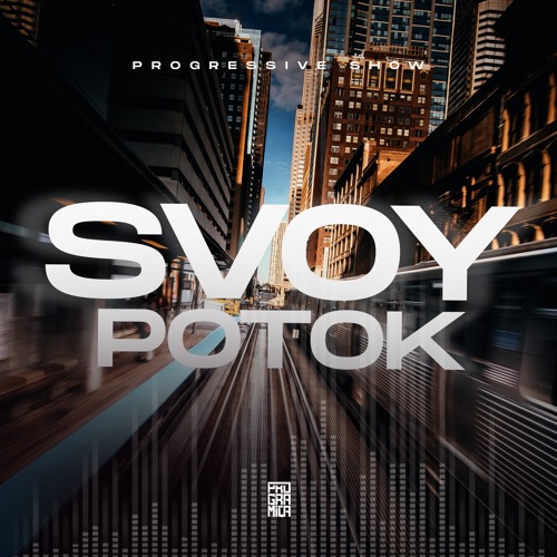 SVOY - SVOY Potok Progressive Show #3