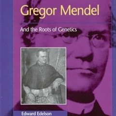 [VIEW] [EPUB KINDLE PDF EBOOK] Gregor Mendel: And the Roots of Genetics (Oxford Portraits in Science