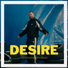 Calvin Harris, Sam Smith - Desire - Reload (Víctor Sagredo Remix) FREE DOWNLOAD