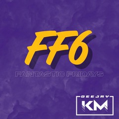 Fantastic Fridays Vol. 6 (prod. By DJKM)