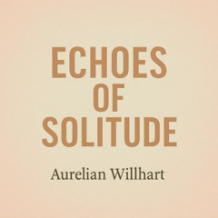 Echoes of Solitude