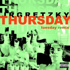 THURSDAY (Ilovemakonnen & Drake - Tuesday Remix)