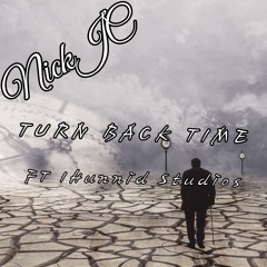NickJC Turn Back Time Ft 1Hunnid Studios