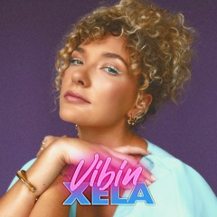 Vibin' - Xela