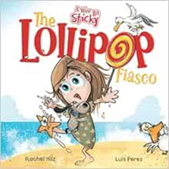 [Read] KINDLE 📑 The Lollipop Fiasco: A Humorous Rhyming Story for Boys and Girls Age