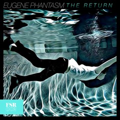 Eugene Phantasm - The Return [FSR002]