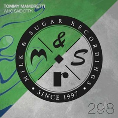 Tommy Mambertti - Who Siad DTPK