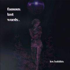 Famous Last Words (Original) [Free Download]