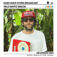 Rush Hour x VF Live 07: Palo Santo Discos