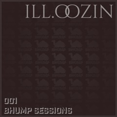 Ill.Oozin (vinyl set) - Bhump Sessions 001