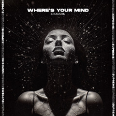 JJ.MASON - Where's Your Mind