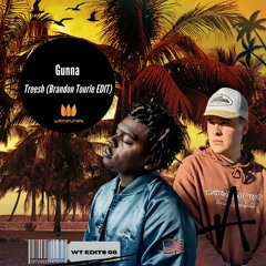 Gunna - Treesh (Brandon Tourle Edit) / Free DL