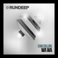 Sam Collins - Wa Wa (Baileys Remix) Full Verzio