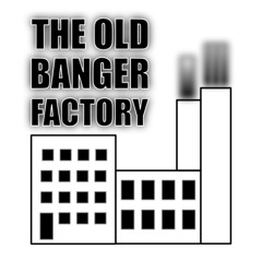 The Old Banger Factory