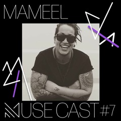 MuseCast #7 : Mameel