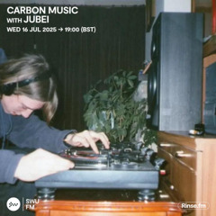Carbon Music with Jubei - 16 July 2025