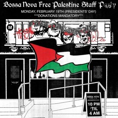 2.19 Bossa Nova Staff Party Fundraiser For Palestinian Youth Movement