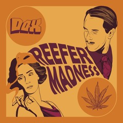 Reefer MADNESS