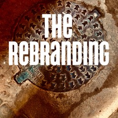 The Rebranding