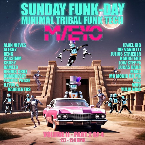 Sunday Funk-Day - Volume II PART 2 [Minimal Tribal Funk Tech]