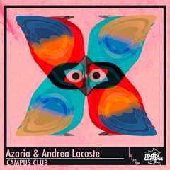 AZARIA & ANDREA LACOSTE | Campus Club mixtape