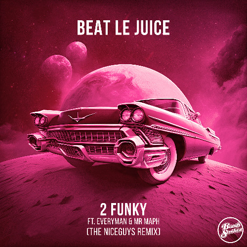 Beat Le Juice - 2 Funky (The Niceguys Remix)