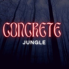 Concrete Jungle